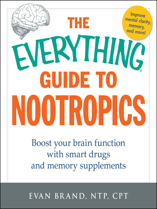 Title details for The Everything Guide to Nootropics by Evan Brand - Available